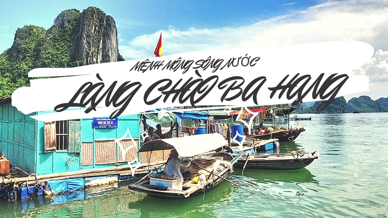 Làng chài Ba Hang: điểm đến thụ vị trong tour Vịnh Hạ Long tuyến 1